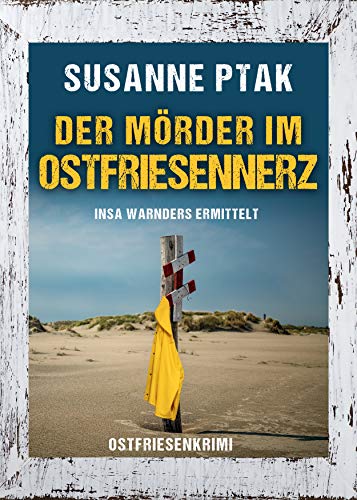 Buchcover: Der Mörder im Ostfriesennerz. Ostfrieslandkrimi (Insa Warnders ermittelt 3)