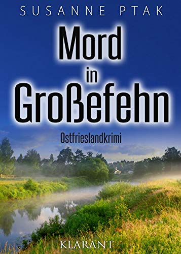 Buchcover: Mord in Großefehn. Ostfrieslandkrimi (Dr. Josefine Brenner ermittelt 9)