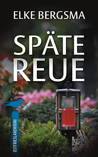 Buchcover: Späte Reue - Ostfrieslandkrimi (Büttner und Hasenkrug ermitteln 31)