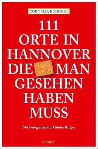 Buchcover: 111 Orte in Hannover die man gesehen haben muss: Reiseführer