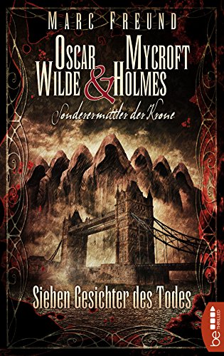 Buchcover: Sieben Gesichter des Todes: Oscar Wilde & Mycroft Holmes - 06 (Sonderermittler der Krone 6)