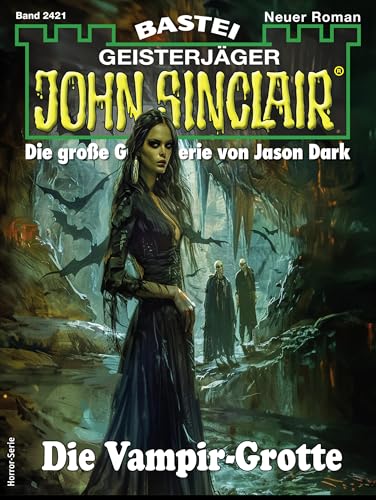 Buchcover: John Sinclair 2421: Die Vampir-Grotte