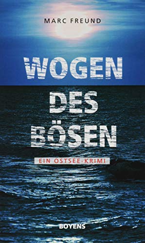 Buchcover: Wogen des Bösen: Ein Ostsee-Krimi