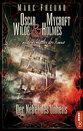 Buchcover: Der Nebel des Unheils: Oscar Wilde & Mycroft Holmes - 02 (Sonderermittler der Krone 2)