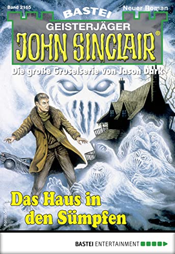 Buchcover: John Sinclair 2165: Das Haus in den Sümpfen