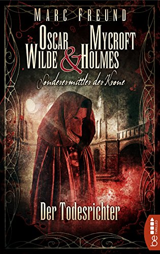 Buchcover: Der Todesrichter: Oscar Wilde & Mycroft Holmes - 03 (Sonderermittler der Krone 3)
