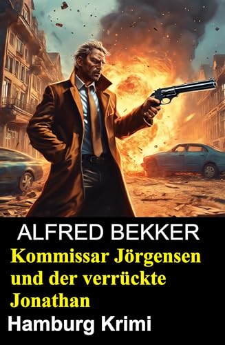 Buchcover: Kommissar Jörgensen und der verrückte Jonathan: Hamburg Krimi