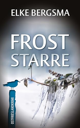 Buchcover: Froststarre - Ostfrieslandkrimi (Büttner und Hasenkrug ermitteln 35)