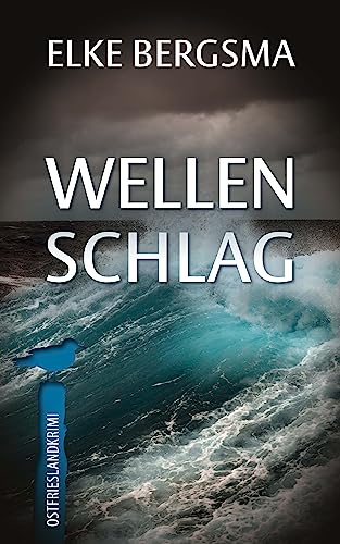 Buchcover: Wellenschlag - Ostfrieslandkrimi (Büttner und Hasenkrug ermitteln 34)