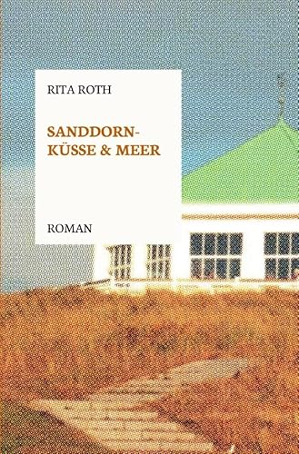 Buchcover: Sanddornküsse und Meer