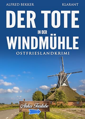 Buchcover: Der Tote in der Windmühle. Ostfrieslandkrimi (Kommissar Steen ermittelt 17)
