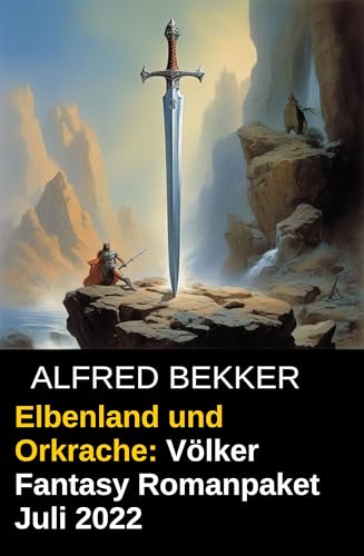 Buchcover: Elbenland und Orkrache: Völker Fantasy Romanpaket Juli 2022