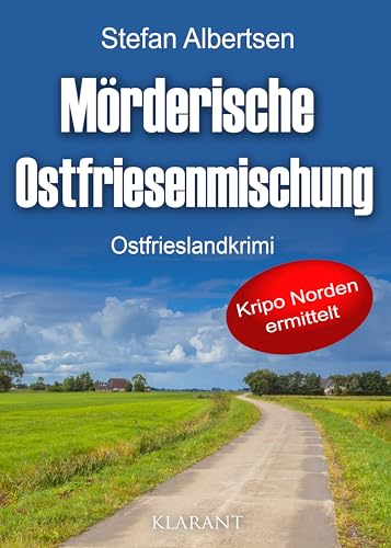 Buchcover: Mörderische Ostfriesenmischung. Ostfrieslandkrimi (Kripo Norden ermittelt 7)