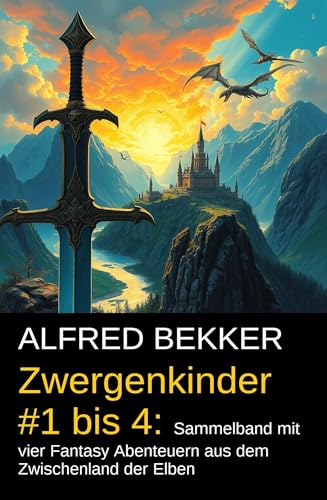 Buchcover: Zwergenkinder #1 bis 4: Sammelband mit vier Fantasy Abenteuern aus dem Zwischenland der Elben