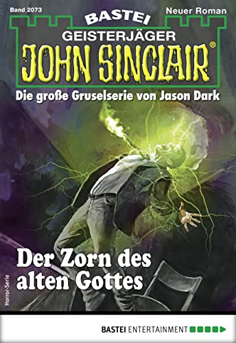 Buchcover: John Sinclair 2073: Der Zorn des alten Gottes