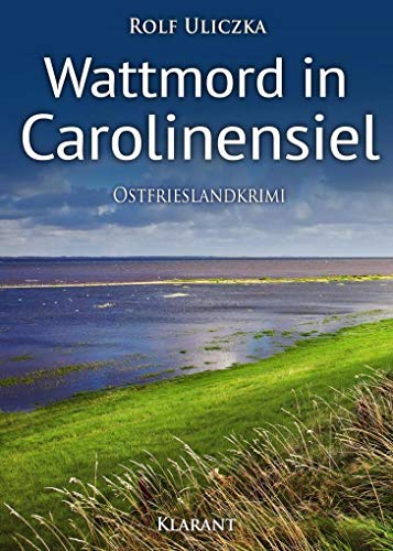 Buchcover: Wattmord in Carolinensiel. Ostfrieslandkrimi (Die Kommissare Bert Linnig und Nina Jürgens ermitteln)