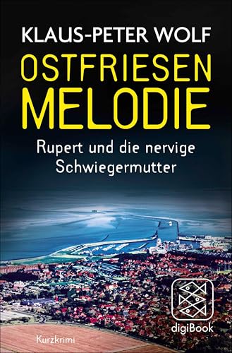 Buchcover: Ostfriesenmelodie: Rupert und die nervige Schwiegermutter. Ein Kurzkrimi (Fischer Taschenbibliothek)