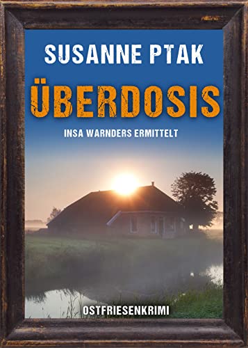 Buchcover: Überdosis. Ostfriesenkrimi: Inas Wanders ermittelt (Insa Warnders ermittelt)