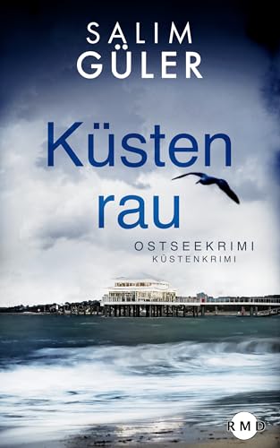 Buchcover: Küstenrau: Ostseekrimi - Küstenkrimi (Lena und Mads Johannsen ermitteln 22)