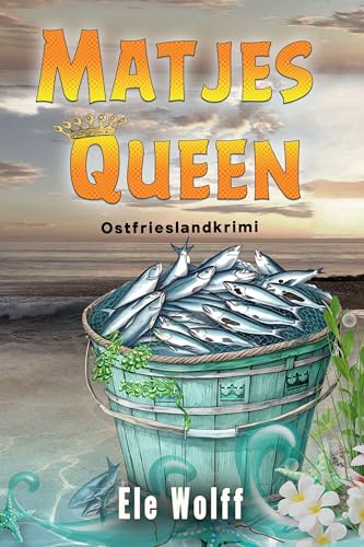 Buchcover: Matjes-Queen: Ostfrieslandkrimi (Ein Fall für Emely Petersen)