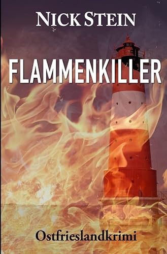 Buchcover: Lukas-Jansen-Reihe / Flammenkiller: Ostfrieslandkrimi