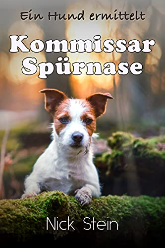 Buchcover: Kommissar Spürnase: Ein Hund ermittelt (Lukas-Jansen-Reihe)
