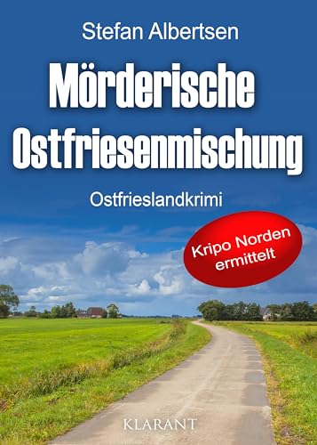 Buchcover: Mörderische Ostfriesenmischung. Ostfrieslandkrimi (Kripo Norden ermittelt)