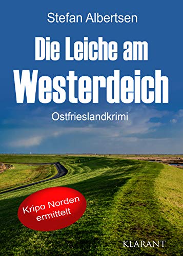 Buchcover: Die Leiche am Westerdeich. Ostfrieslandkrimi (Kripo Norden ermittelt)