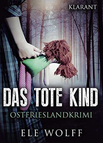 Buchcover: Das tote Kind. Ostfrieslandkrimi (Ostfriesland. Henriette Honig ermittelt 1)