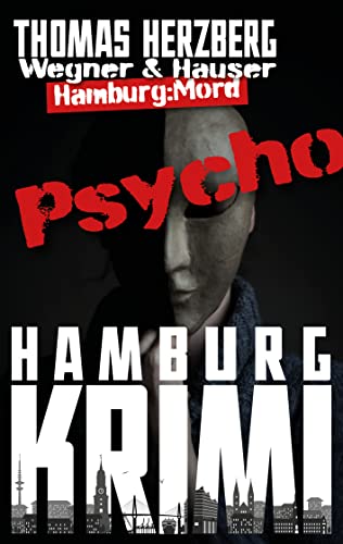Buchcover: Psycho (Wegner & Hauser): Hamburg: Mord (Hamburg Krimi 13)