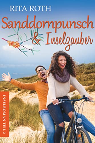 Buchcover: Sanddornpunsch & Inselzauber: Ein Norderney-Liebesroman (Insel-Roman 2)