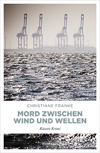 Buchcover: Mord zwischen Wind und Wellen: Küsten Krimi (Oda Wagner, Christine Cordes)