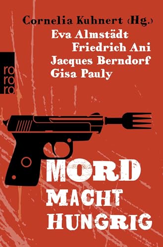 Buchcover: Mord macht hungrig: Kulinarische Kurzkrimis mit den beliebtesten Ermittlern - inklusive mörderischer Rezepte