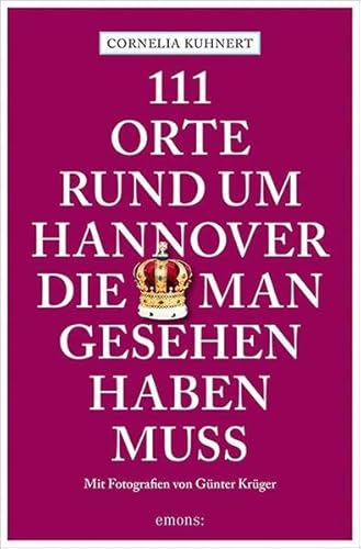 Buchcover: 111 Orte rund um Hannover, die man gesehen haben muss