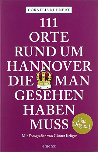 Buchcover: 111 Orte rund um Hannover, die man gesehen haben muss