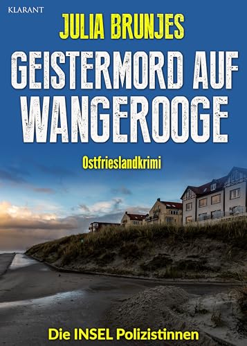 Buchcover: Geistermord auf Wangerooge. Ostfrieslandkrimi (Die INSEL Polizistinnen 7)