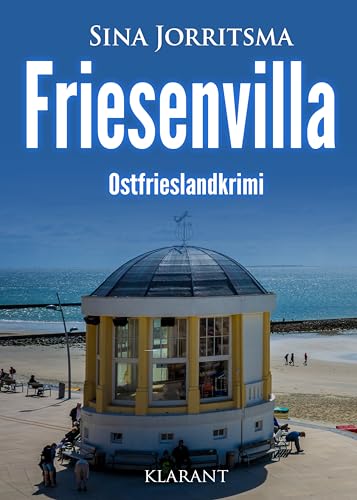 Buchcover: Friesenvilla. Ostfrieslandkrimi (Mona Sander und Enno Moll ermitteln 43)