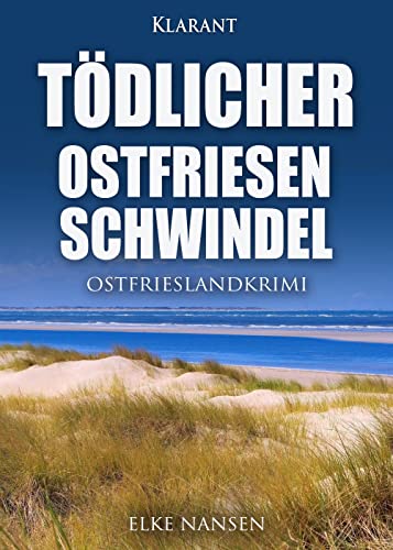 Buchcover: Tödlicher Ostfriesenschwindel. Ostfrieslandkrimi (Faber und Waatstedt ermitteln 14)