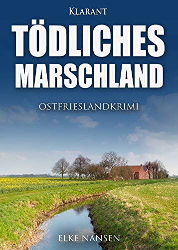 Buchcover: Tödliches Marschland. Ostfrieslandkrimi (Faber und Waatstedt ermitteln 10)