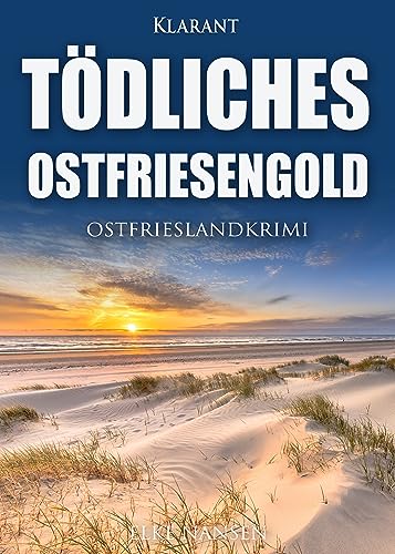 Buchcover: Tödliches Ostfriesengold. Ostfrieslandkrimi (Faber und Waatstedt ermitteln 15)