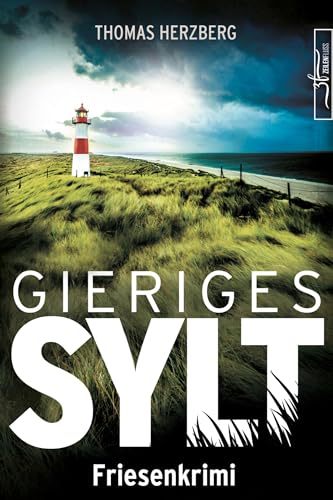 Buchcover: Gieriges Sylt: Küstenkrimi - Nordseekrimi (Hannah Lambert ermittelt - Friesenkrimi-Reihe 6)