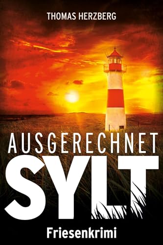 Buchcover: Ausgerechnet Sylt: Küstenkrimi - Nordseekrimi (Hannah Lambert ermittelt - Friesenkrimi-Reihe 1)