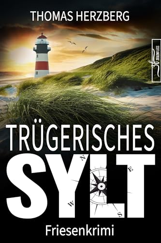 Buchcover: Trügerisches Sylt: Küstenkrimi - Nordseekrimi (Hannah Lambert ermittelt - Friesenkrimi-Reihe 12)
