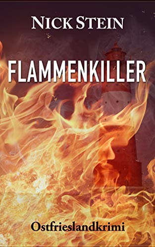 Buchcover: FLAMMENKILLER: Ostfrieslandkrimi (Lukas-Jansen-Reihe 7)