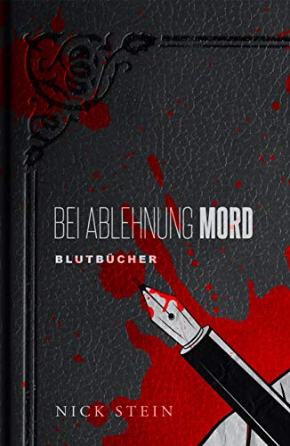 Buchcover: Bei Ablehnung Mord: BLUTBÜCHER