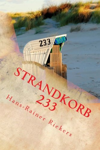 Buchcover: Strandkorb 233: Die abenteuerliche Auflösung des Rätsels um einen einsamen Strandkorb