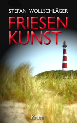 Buchcover: Friesenkunst: Ostfriesen-Krimi (Diederike Dirks ermittelt, Band 1)