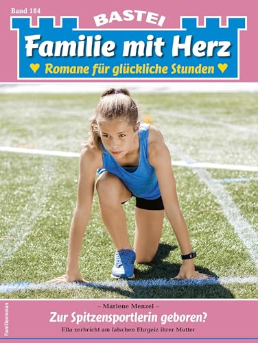 Buchcover: Familie mit Herz 184: Zur Spitzensportlerin geboren?