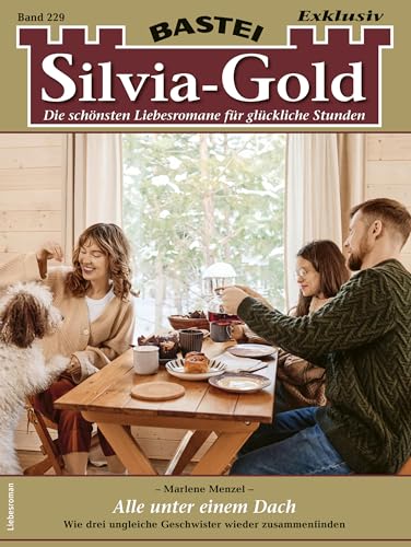Buchcover: Silvia-Gold 229: Alle unter einem Dach
