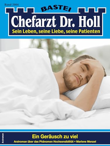 Buchcover: Chefarzt Dr. Holl 2004: Ein Geräusch zu viel